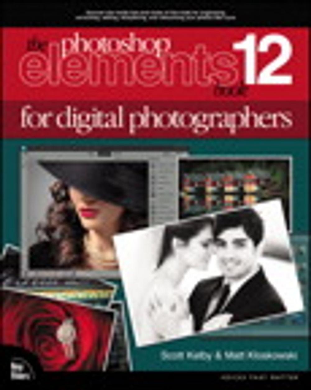 Big bigCover of The Photoshop Elements 12 Book for Digital Photographers