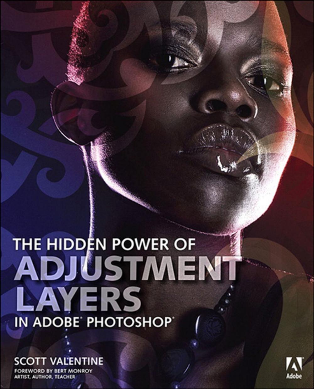 Big bigCover of The Hidden Power of Adjustment Layers in Adobe Photoshop