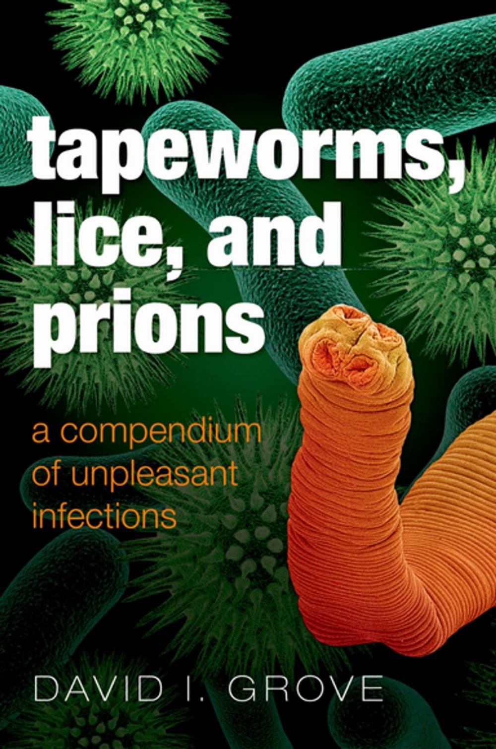 Big bigCover of Tapeworms, Lice, and Prions