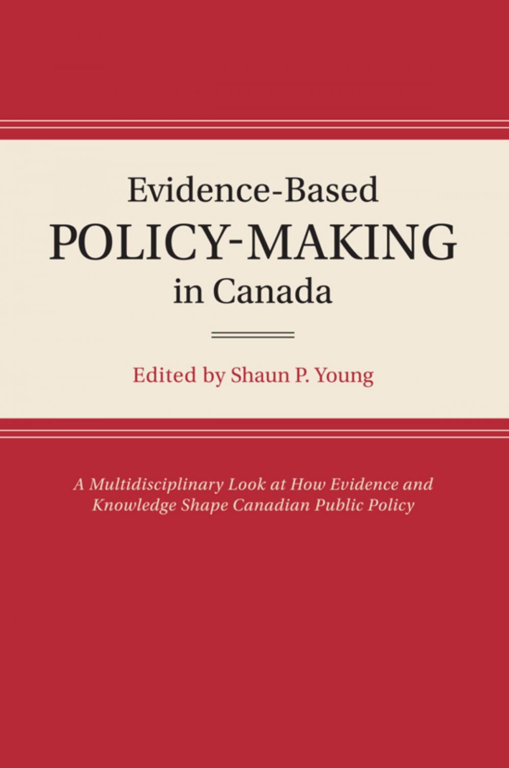 Big bigCover of Evidence-Based Policy-Making in Canada