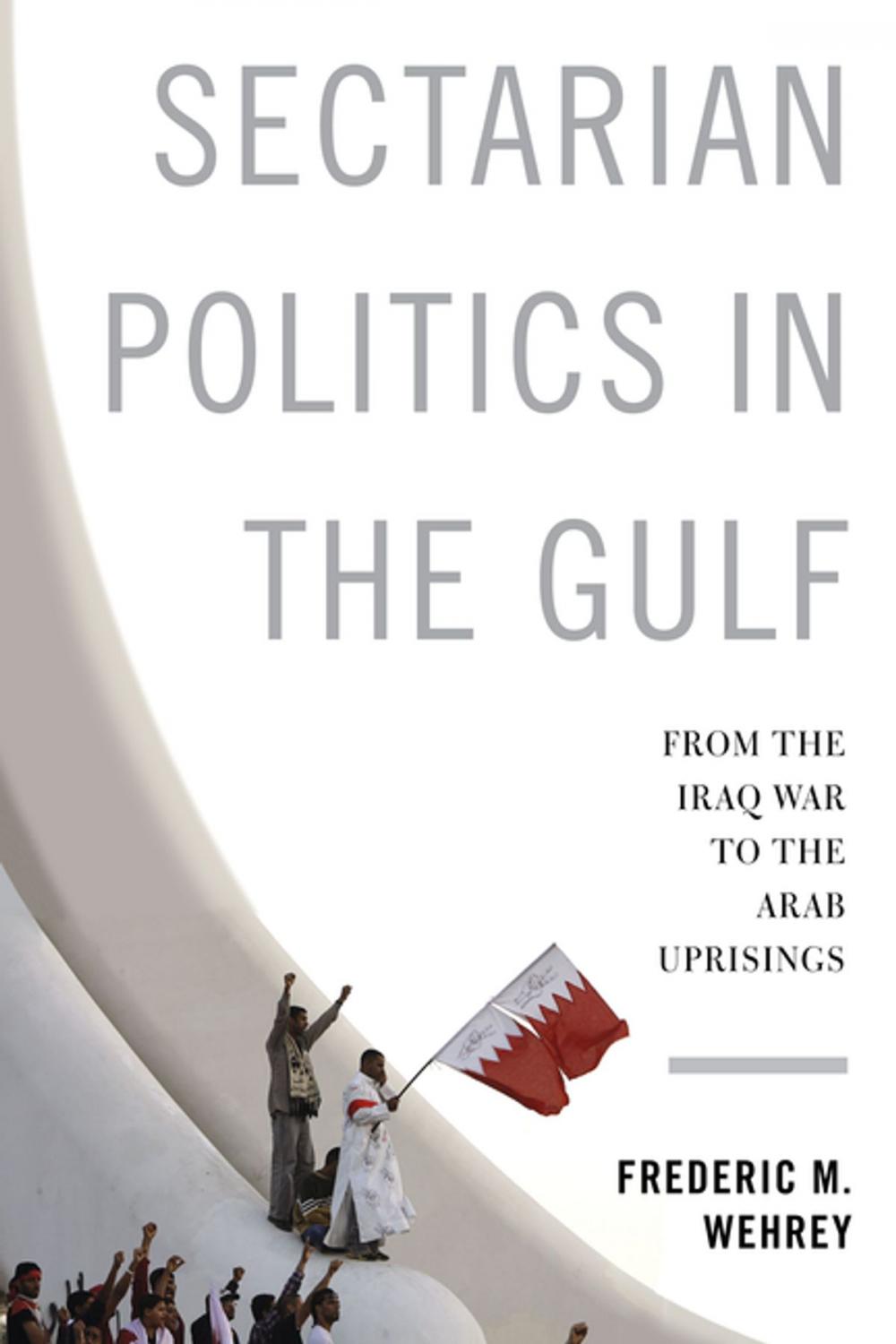 Big bigCover of Sectarian Politics in the Gulf