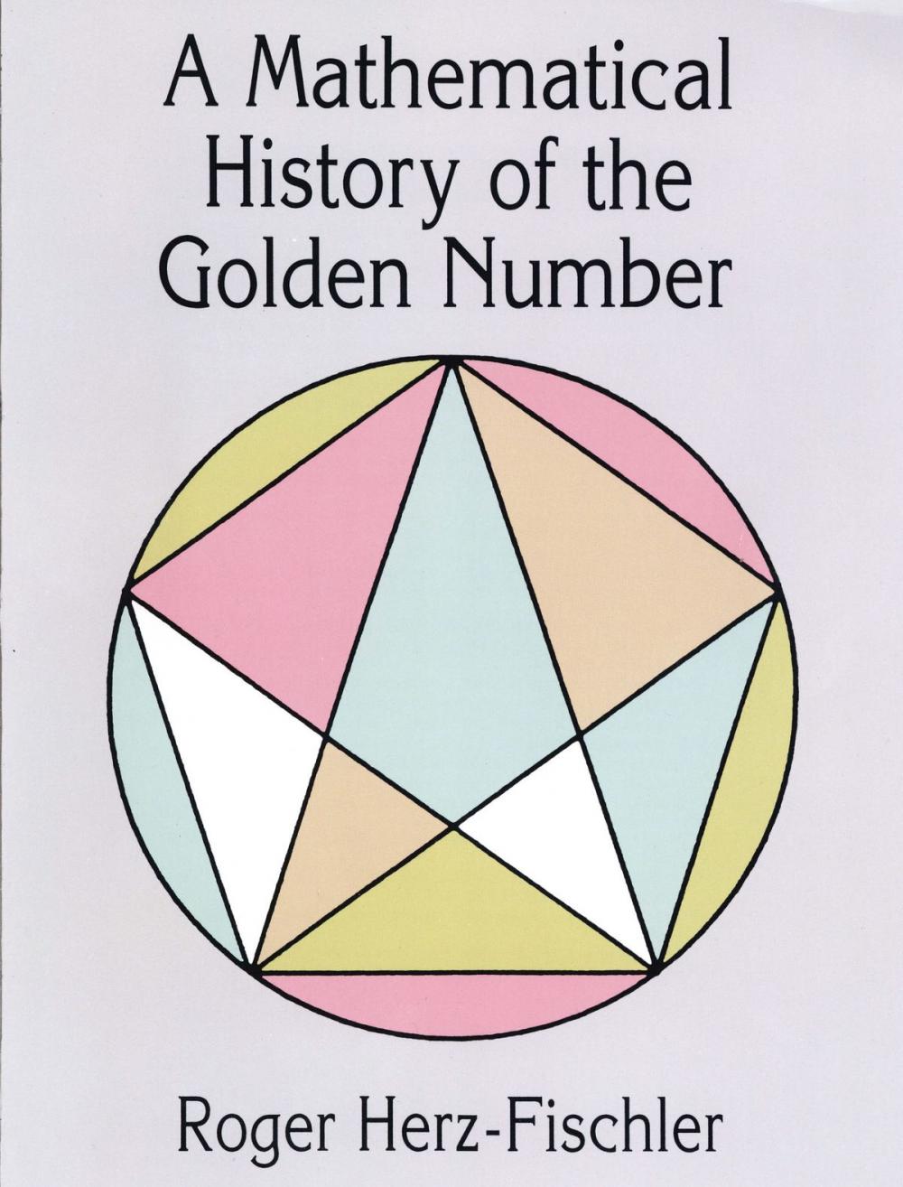 Big bigCover of A Mathematical History of the Golden Number