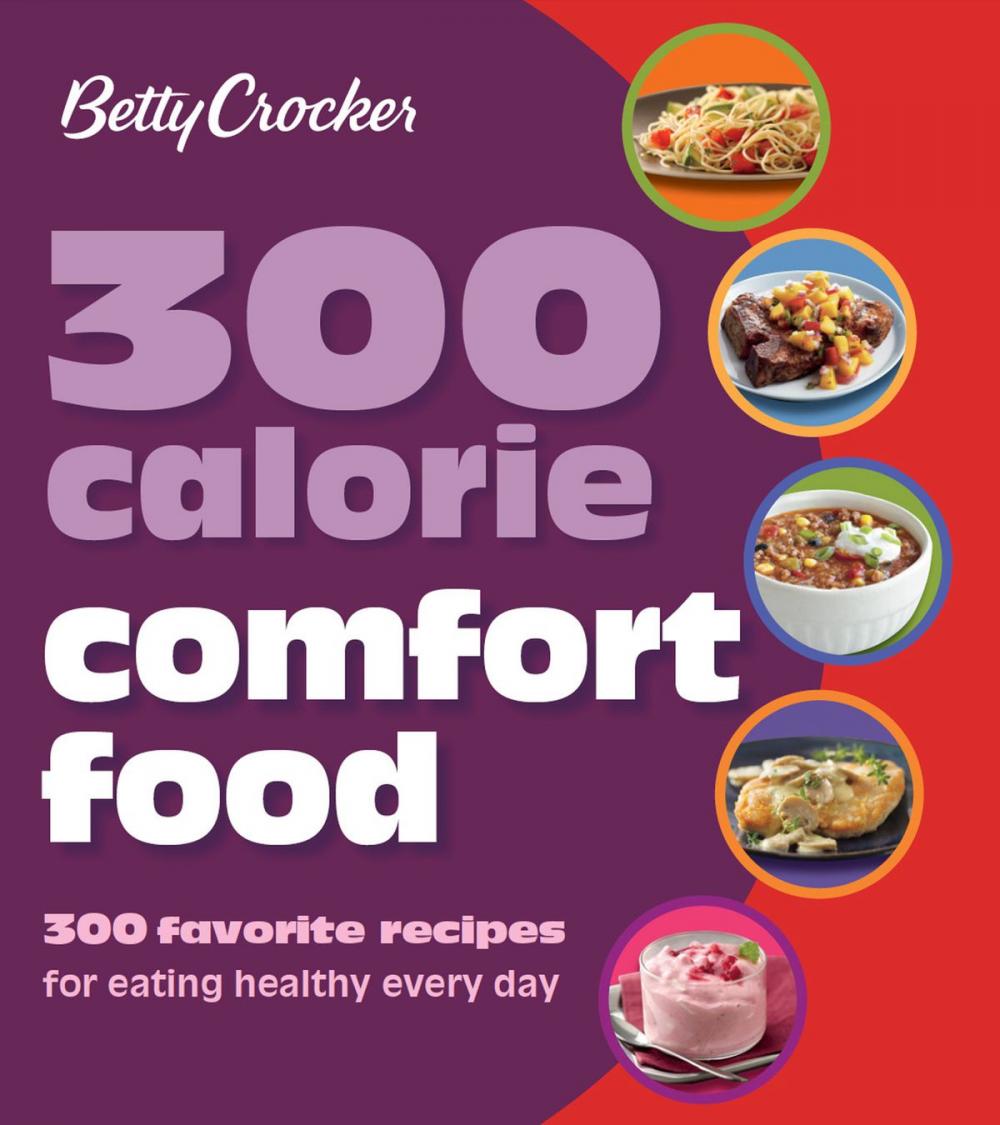 Big bigCover of Betty Crocker 300 Calorie Comfort Food