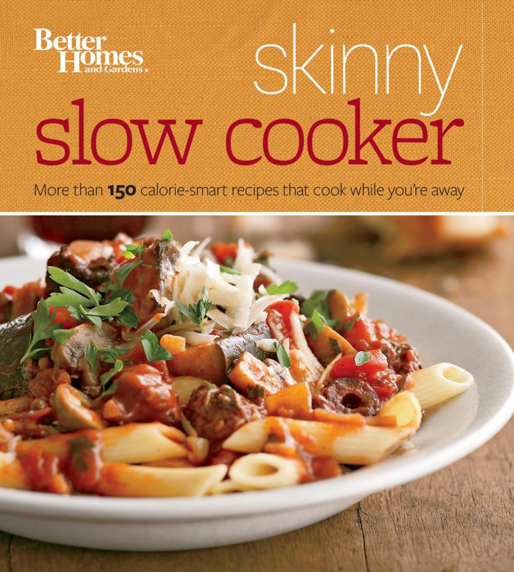 Big bigCover of Better Homes and Gardens Skinny Slow Cooker