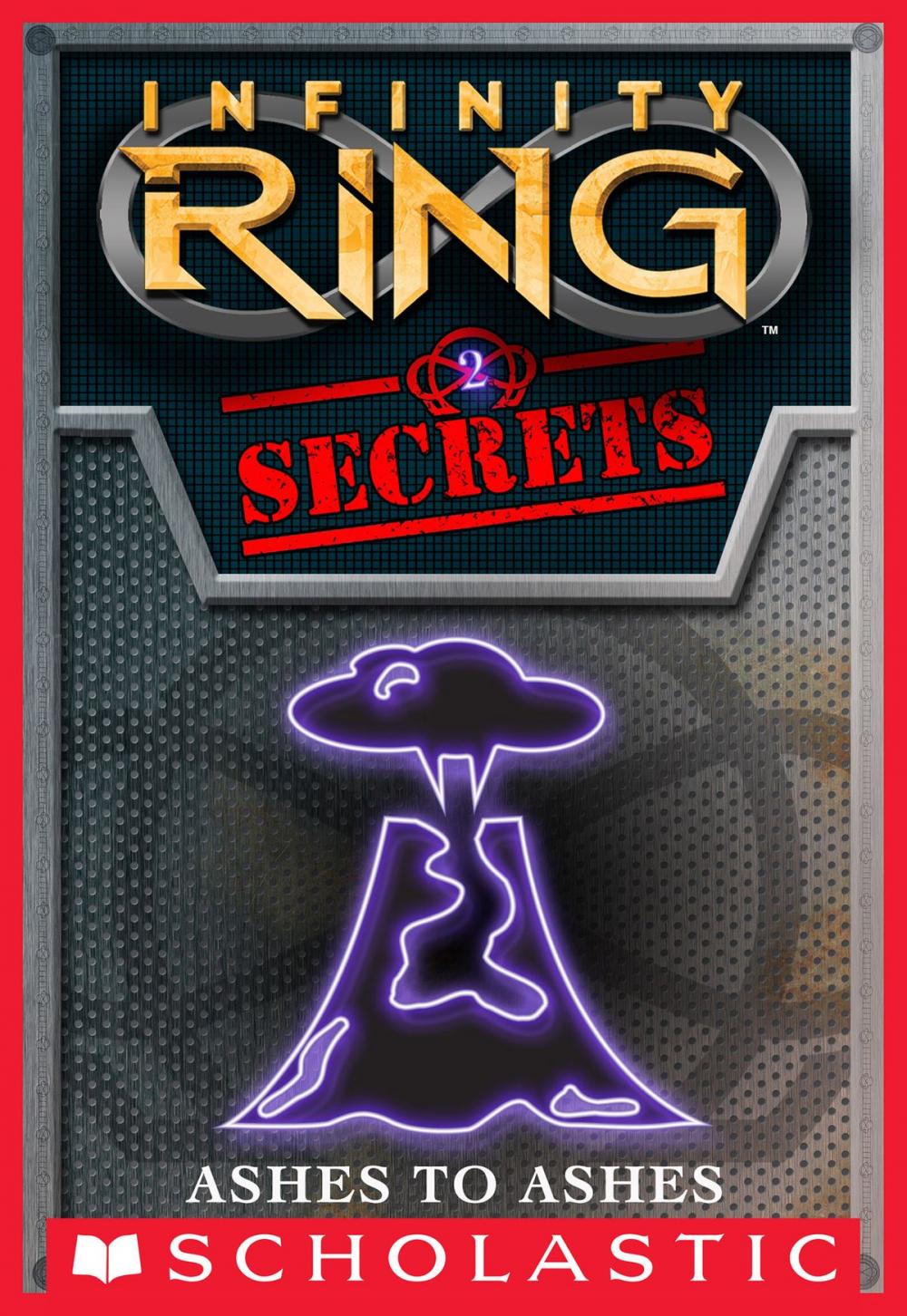 Big bigCover of Infinity Ring Secrets #2: Ashes to Ashes