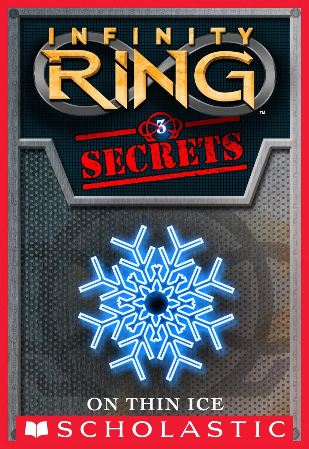 Big bigCover of Infinity Ring Secrets #3: On Thin Ice