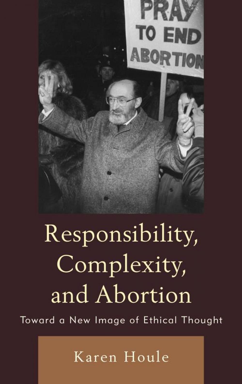 Big bigCover of Responsibility, Complexity, and Abortion