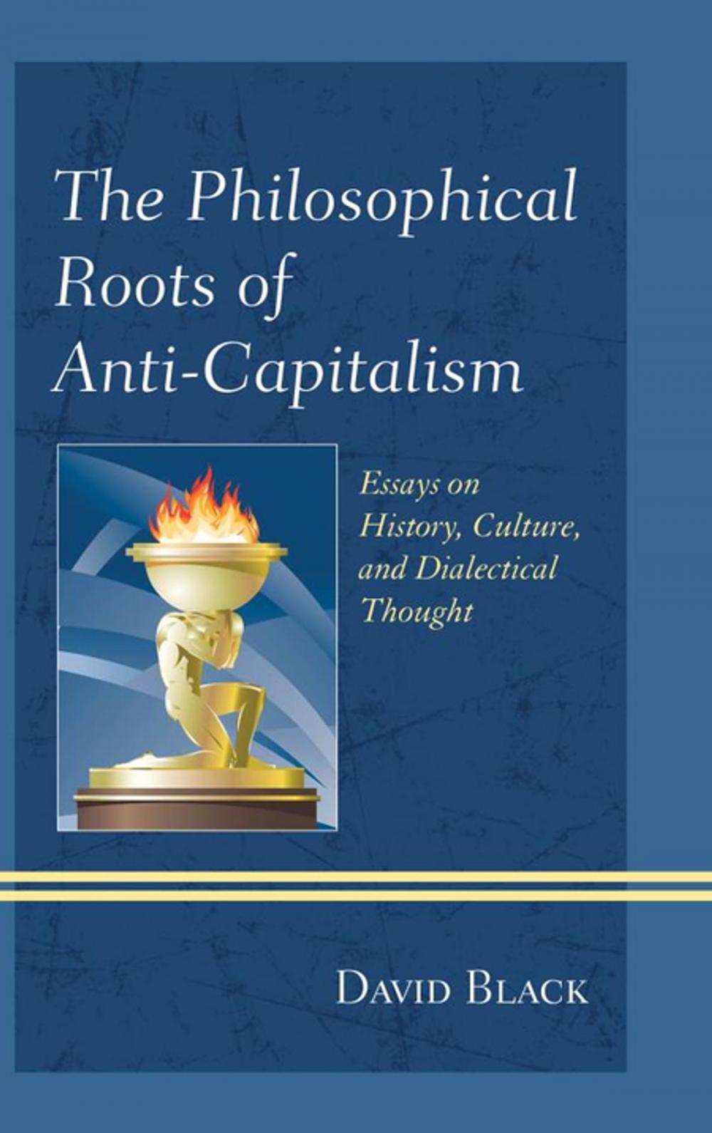 Big bigCover of The Philosophical Roots of Anti-Capitalism