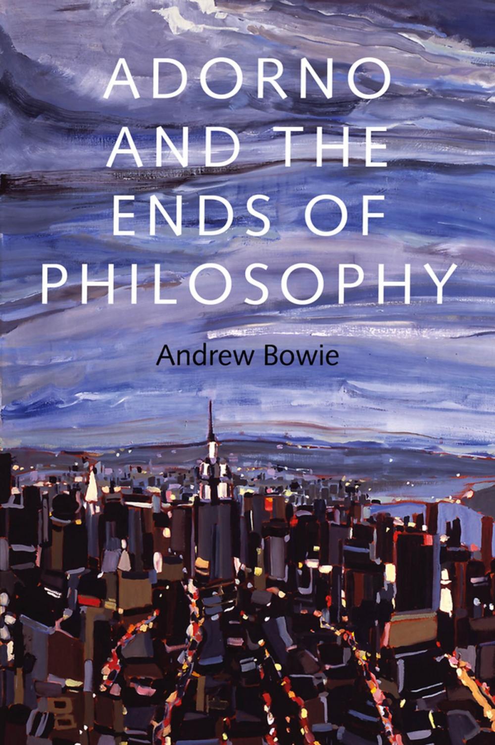 Big bigCover of Adorno and the Ends of Philosophy