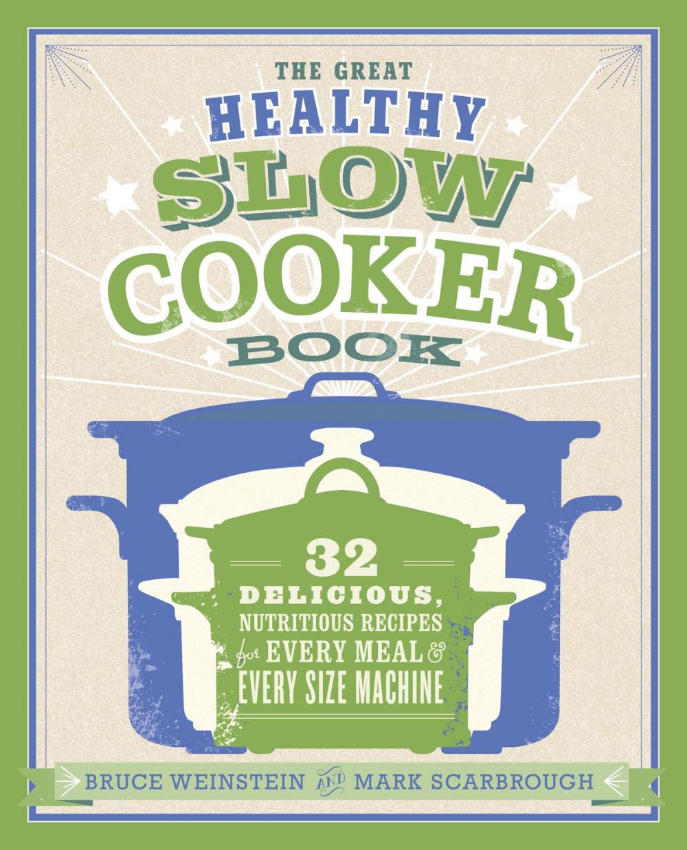 Big bigCover of The Great Healthy Slow Cooker Book