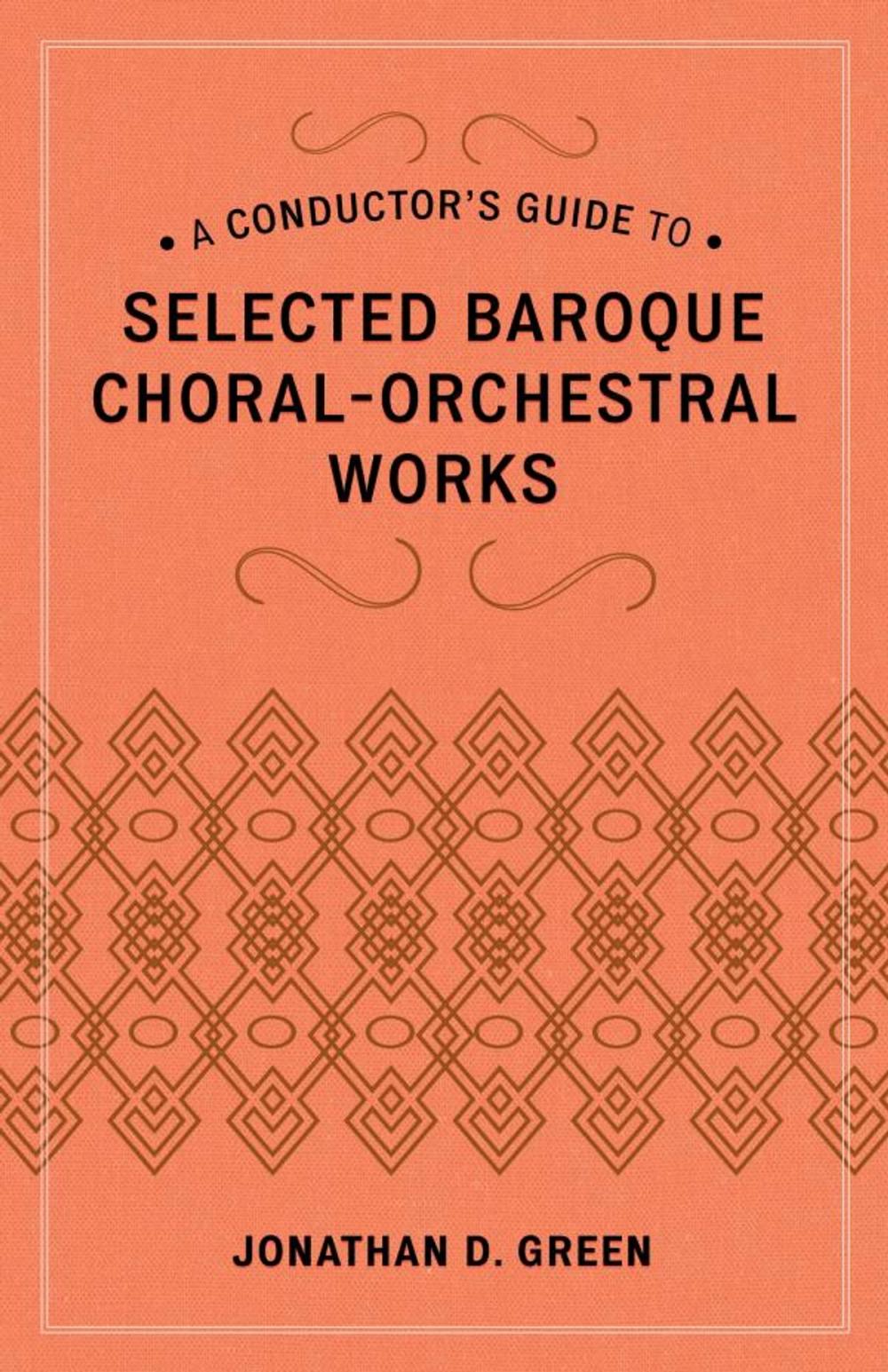 Big bigCover of A Conductor's Guide to Selected Baroque Choral-Orchestral Works