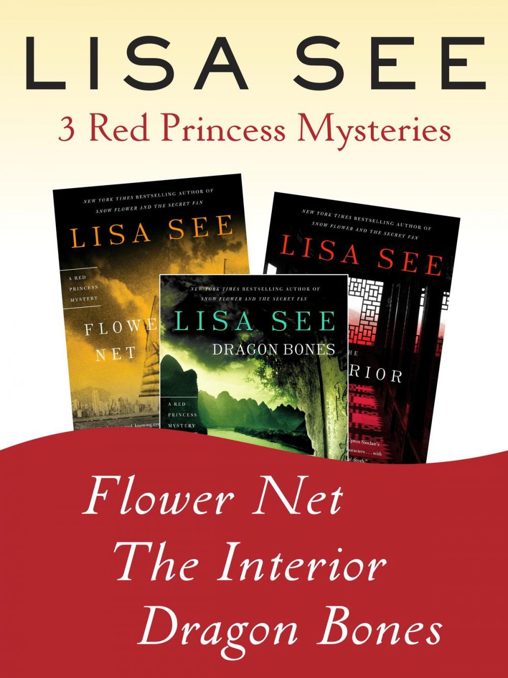 Big bigCover of Flower Net, The Interior, and Dragon Bones: Three Red Princess Mysteries