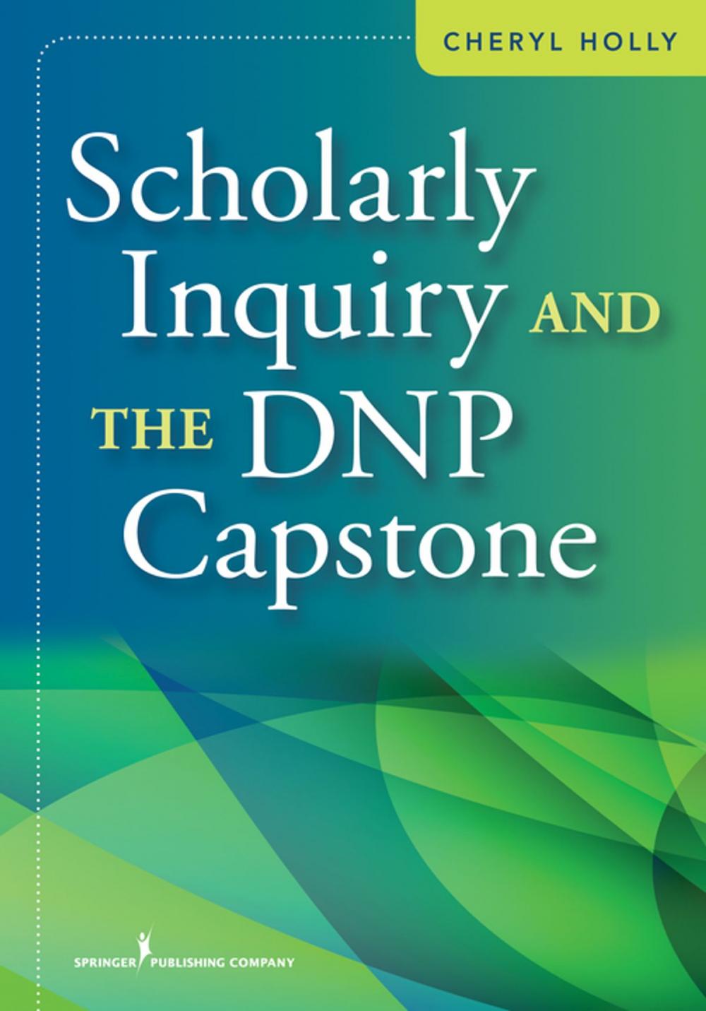 Big bigCover of Scholarly Inquiry and the DNP Capstone