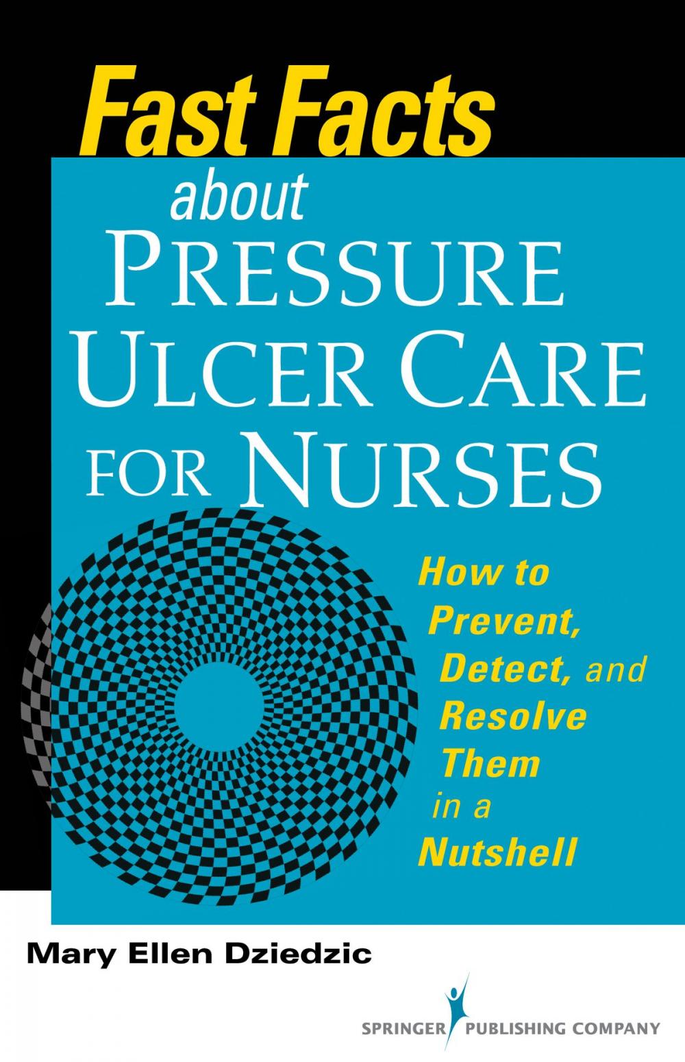 Big bigCover of Fast Facts About Pressure Ulcer Care for Nurses