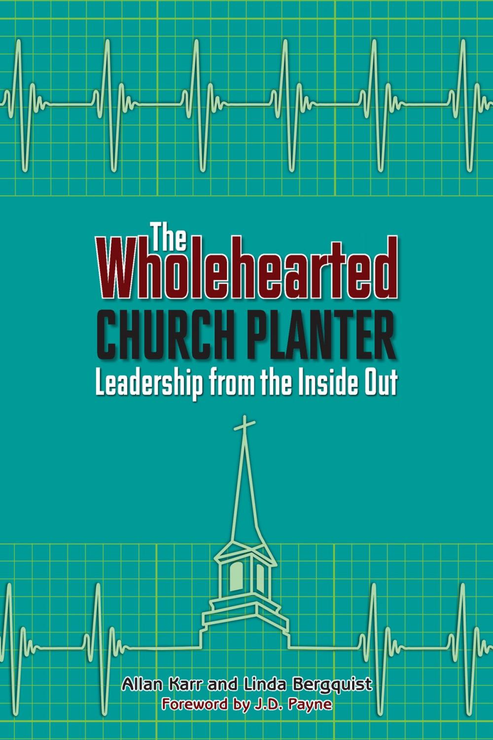 Big bigCover of The Wholehearted Church Planter