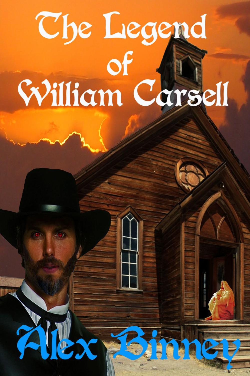 Big bigCover of The Legend of William Carsell