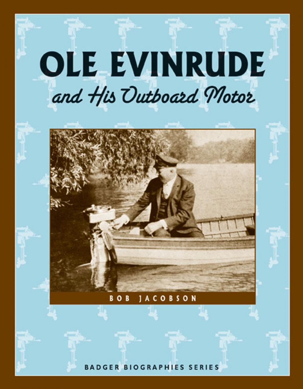 Big bigCover of Ole Evinrude and His Outboard Motor