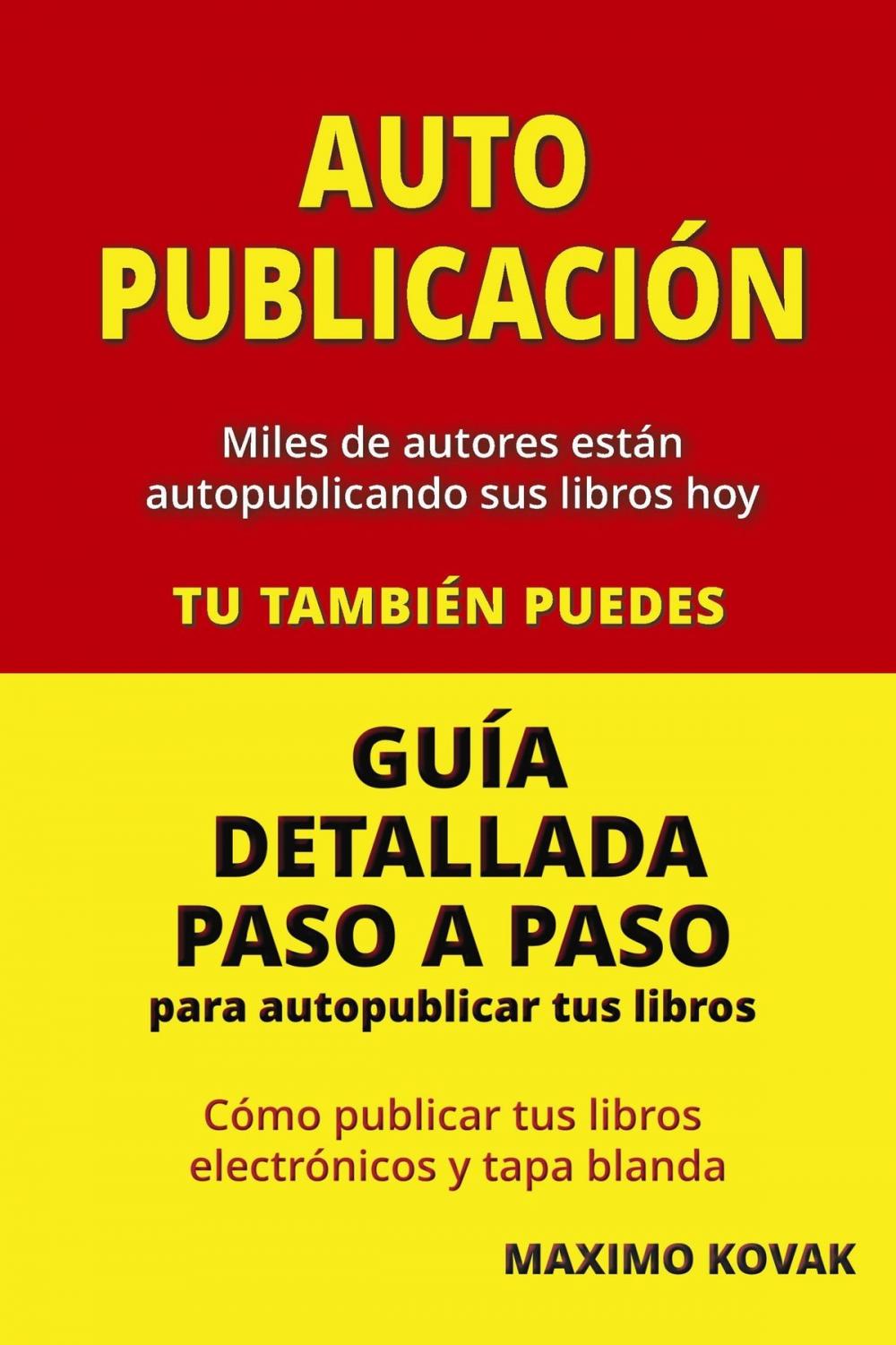 Big bigCover of Autopublicación: Guia detallada para autopublicar tus libros.