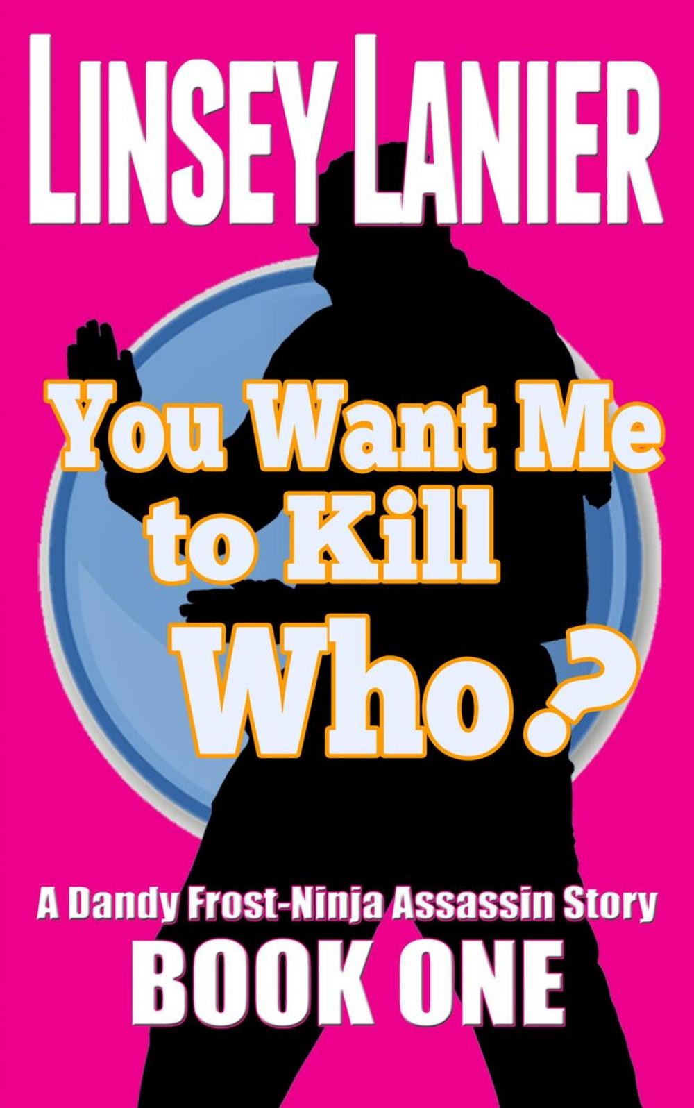 Big bigCover of You Want Me to Kill Who?