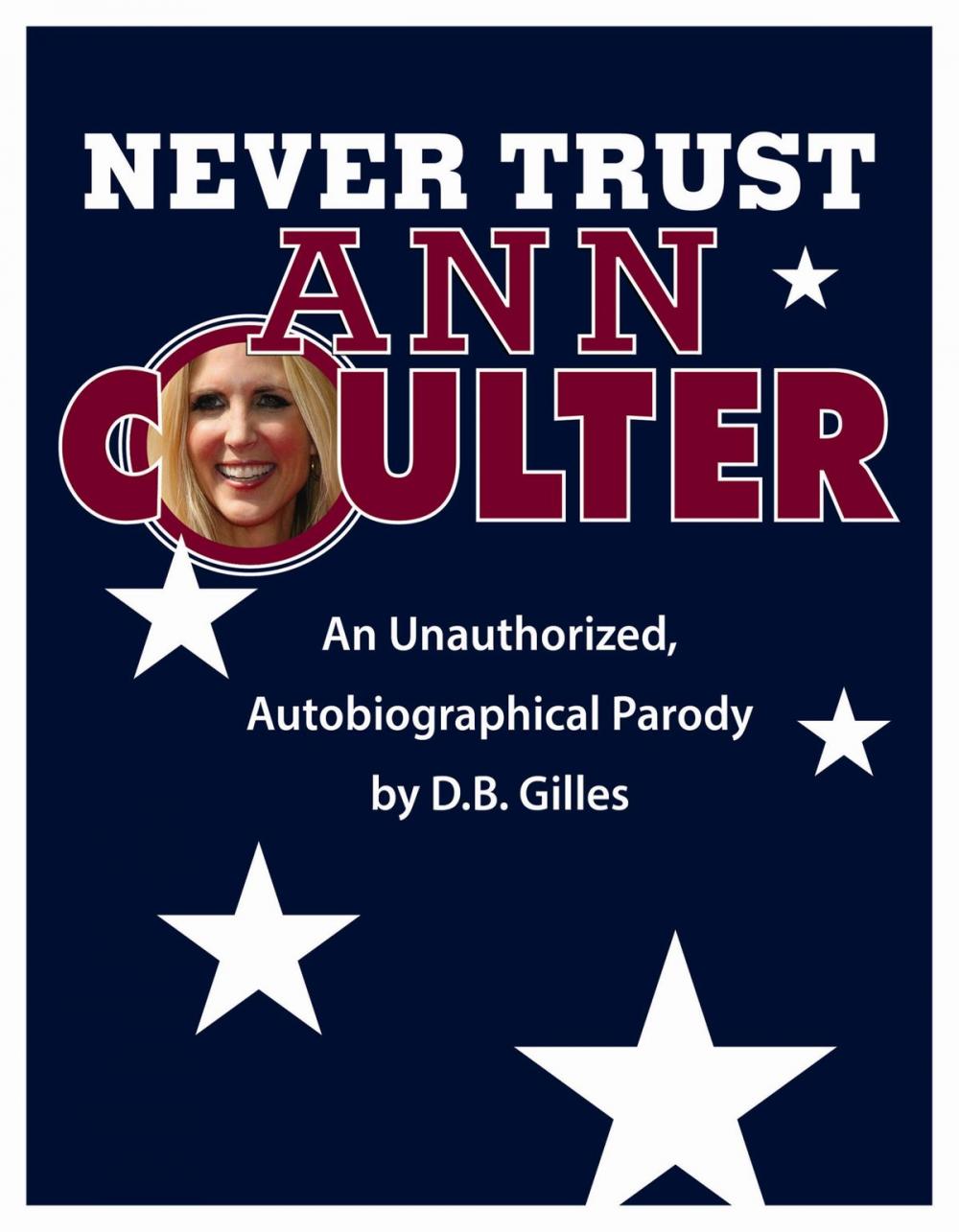 Big bigCover of Never Trust Ann Coulter
