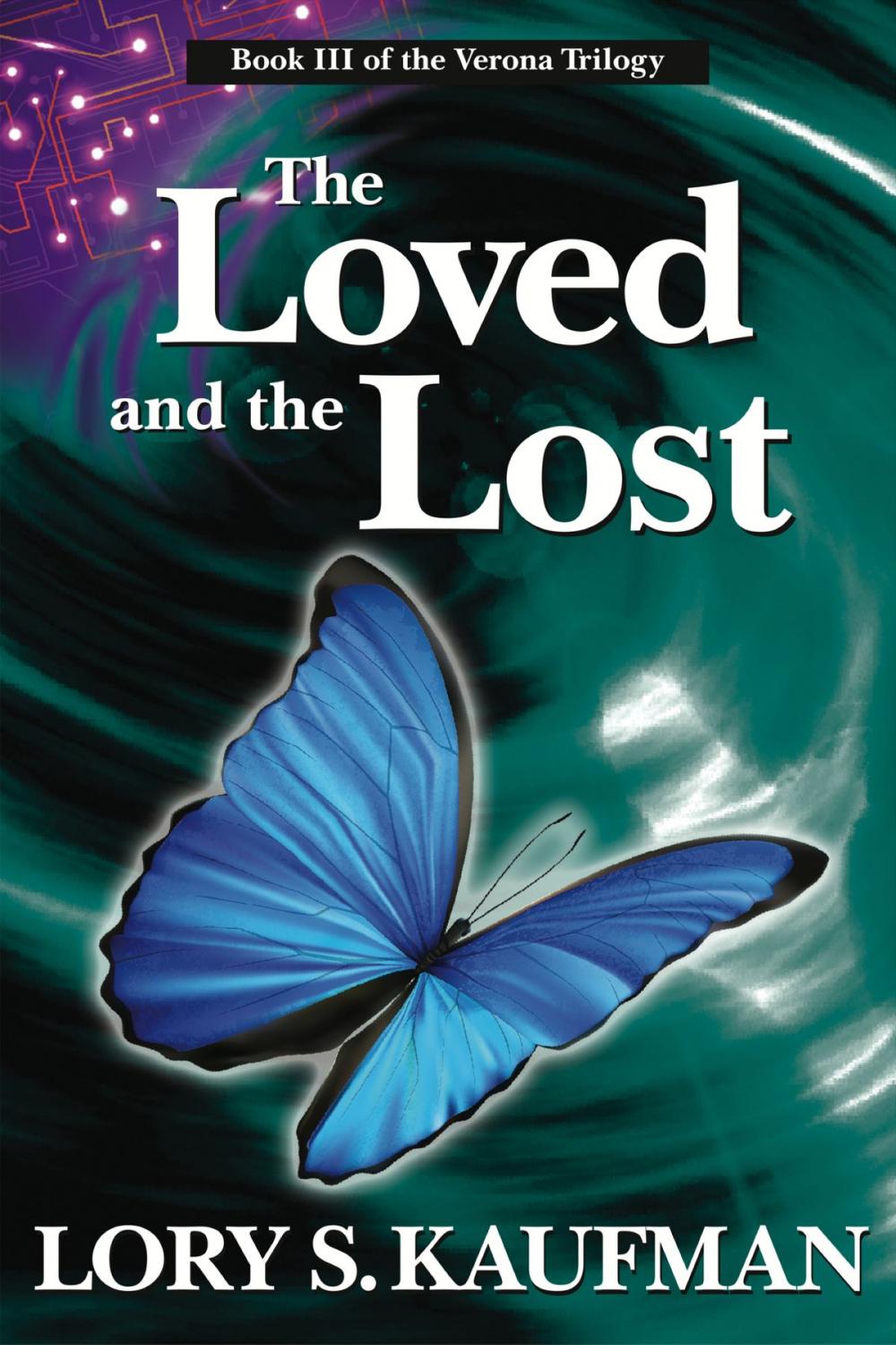 Big bigCover of The Loved and the Lost (Book #3 of The Verona Trilogy)