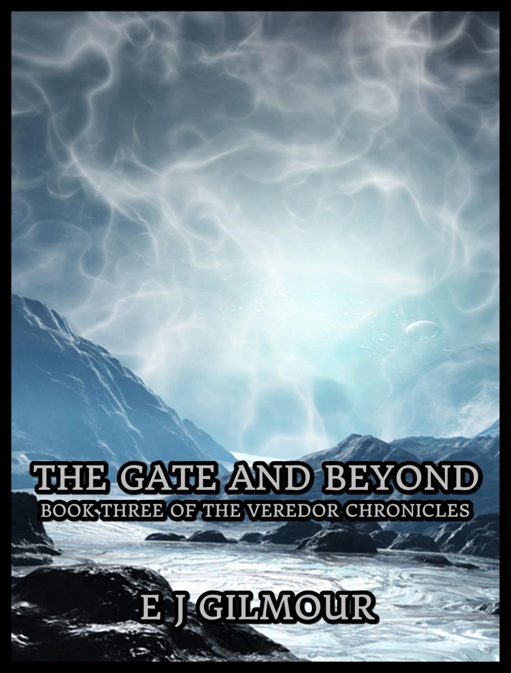 Big bigCover of The Gate and Beyond: Book Three of the Veredor Chronicles