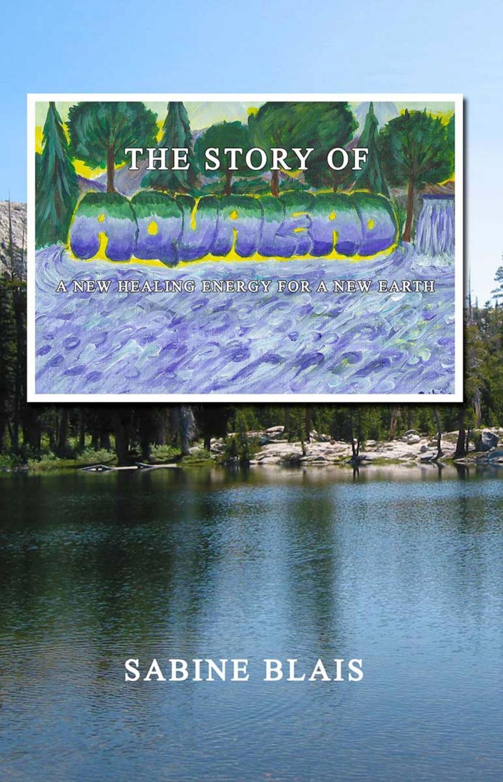 Big bigCover of The Story of Aqualead: A New Healing Energy for a New Earth