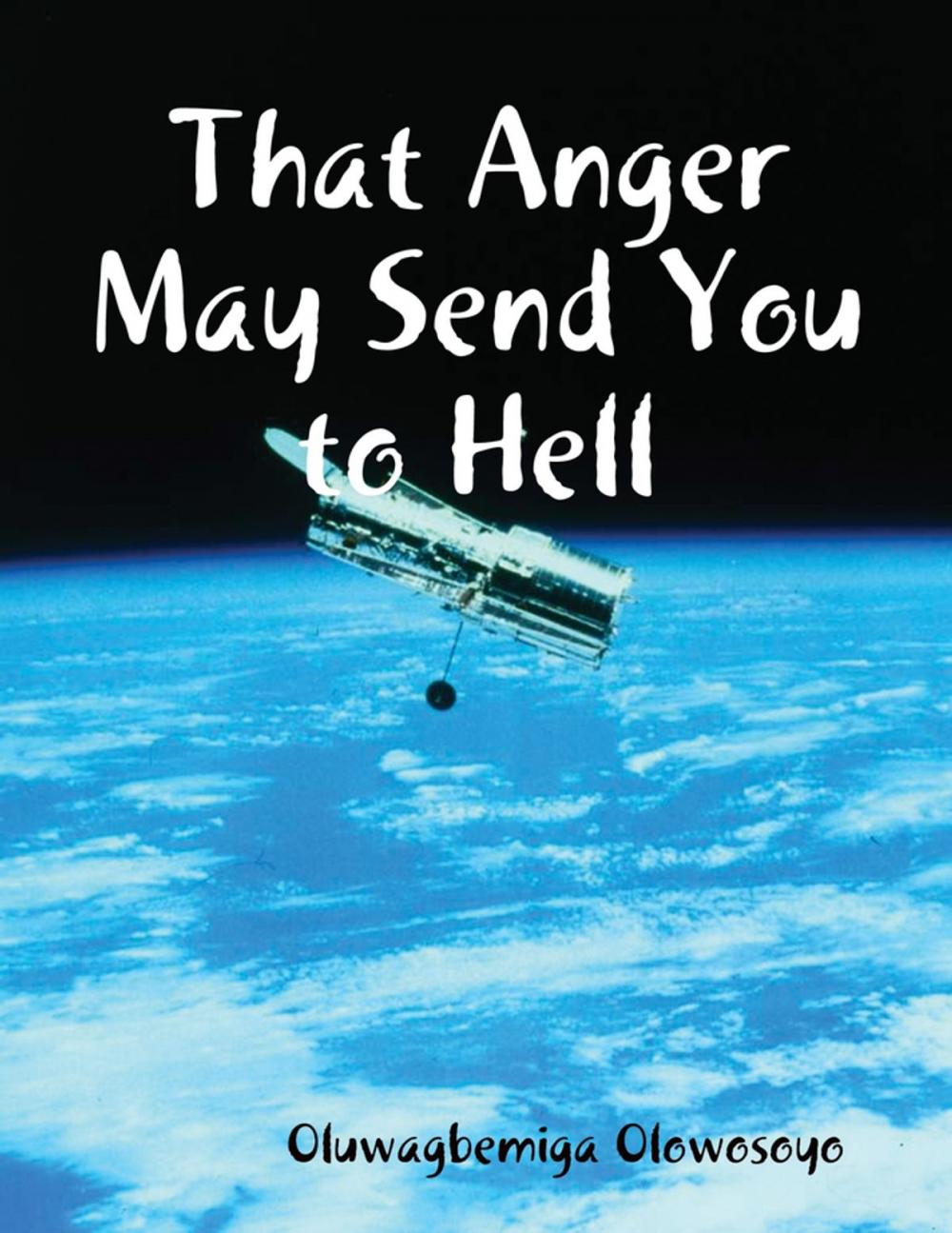 Big bigCover of That Anger May Send You to Hell