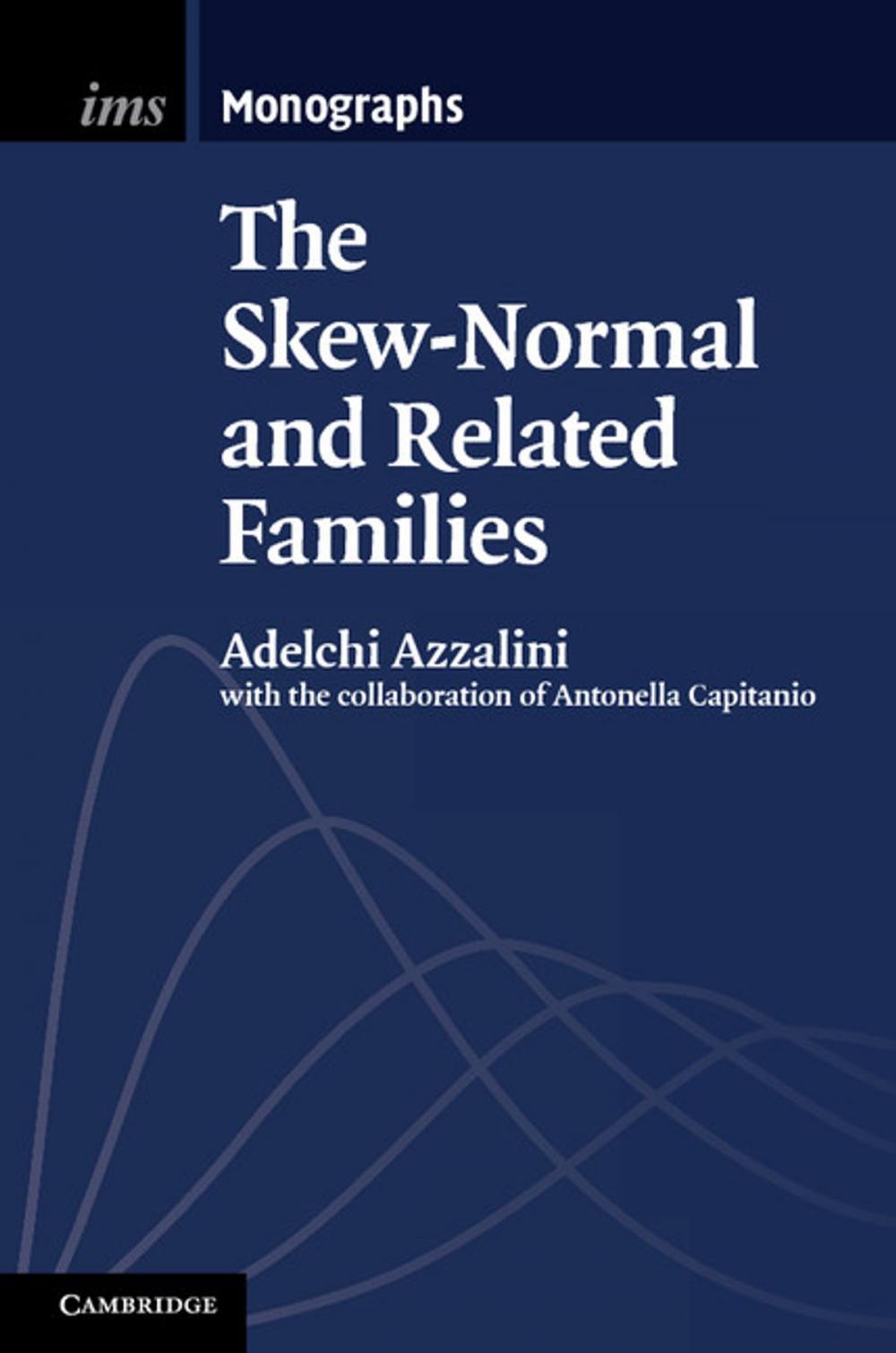 Big bigCover of The Skew-Normal and Related Families