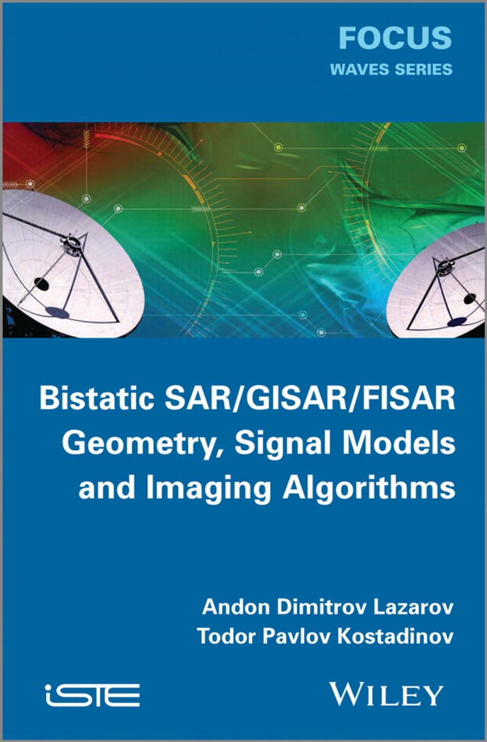 Big bigCover of Bistatic SAR / GISAR / FISAR Geometry, Signal Models and Imaging Algorithms