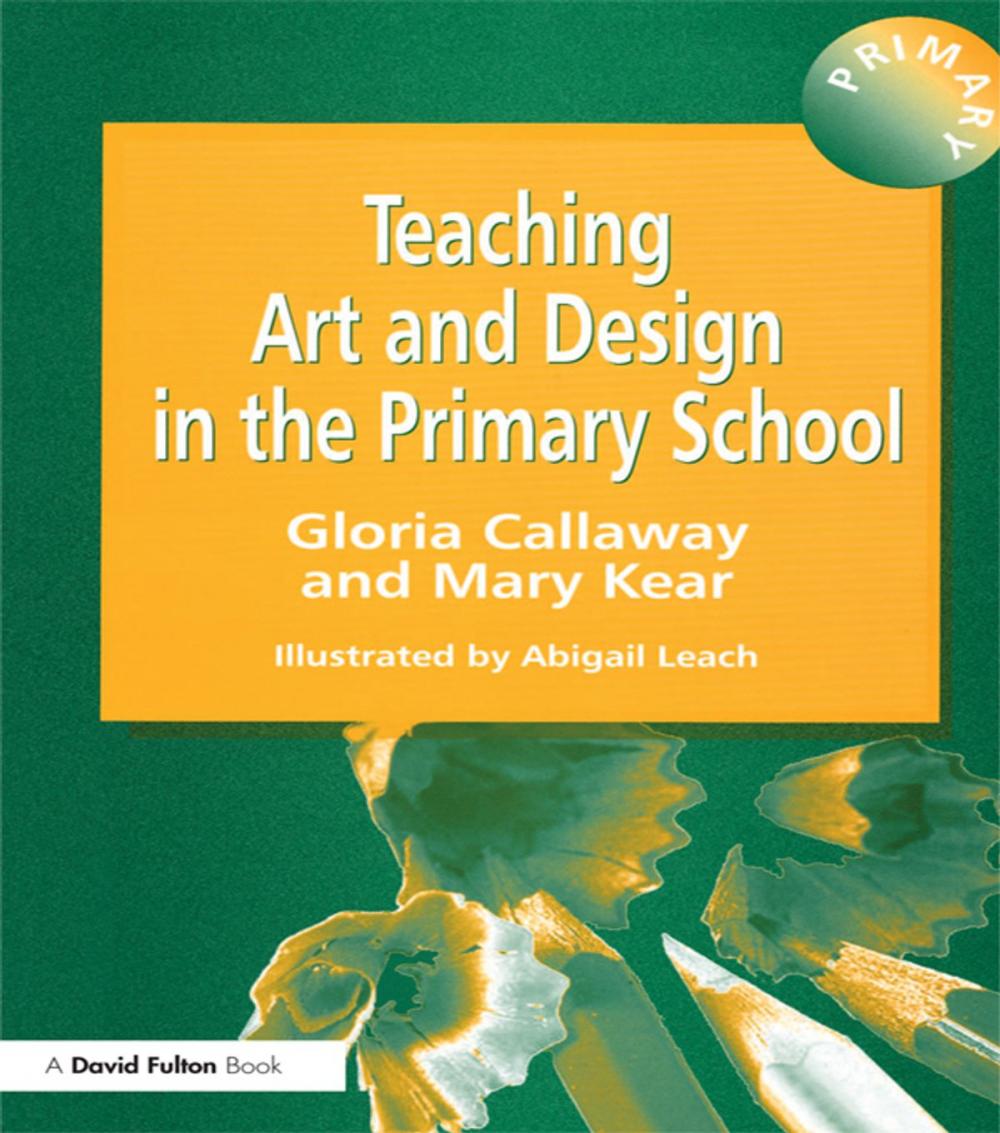 Big bigCover of Teaching Art & Design in the Primary School