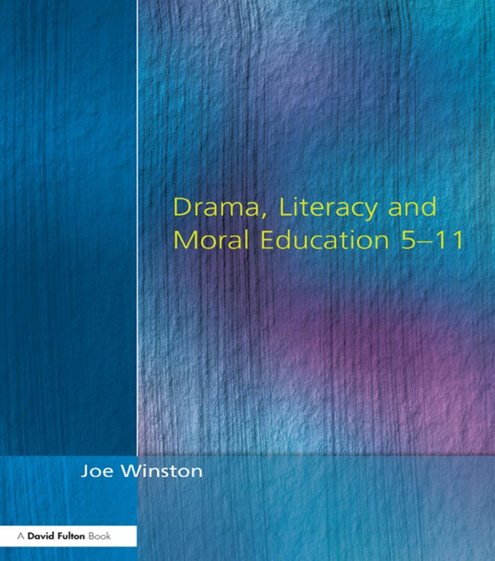 Big bigCover of Drama, Literacy and Moral Education 5-11