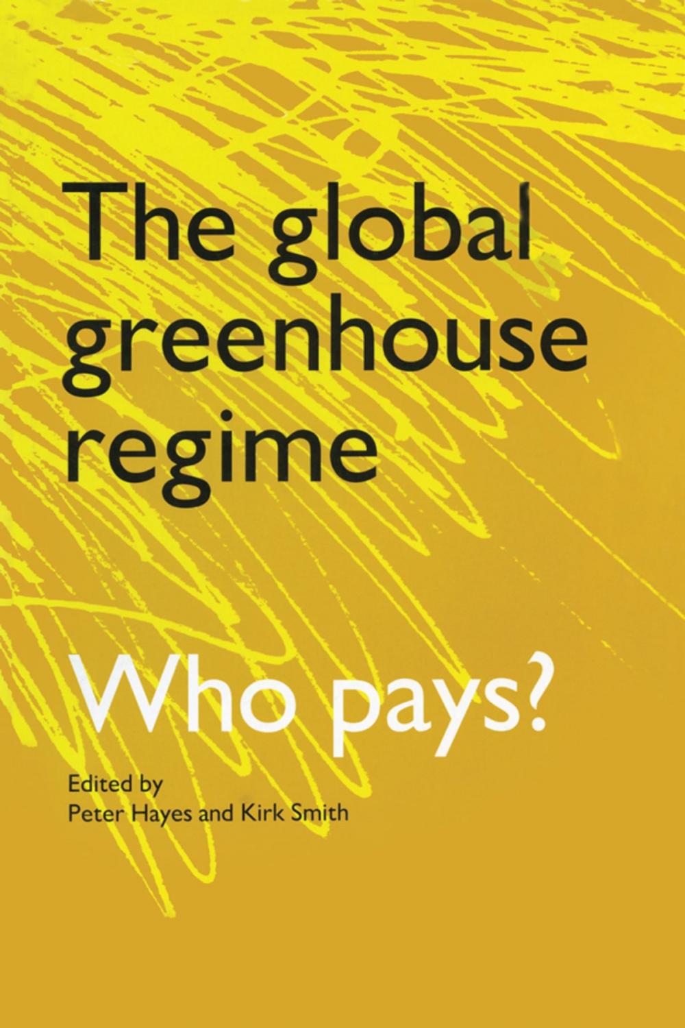 Big bigCover of The Global Greenhouse Regime