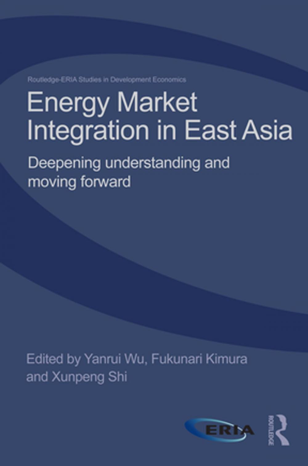 Big bigCover of Energy Market Integration in East Asia