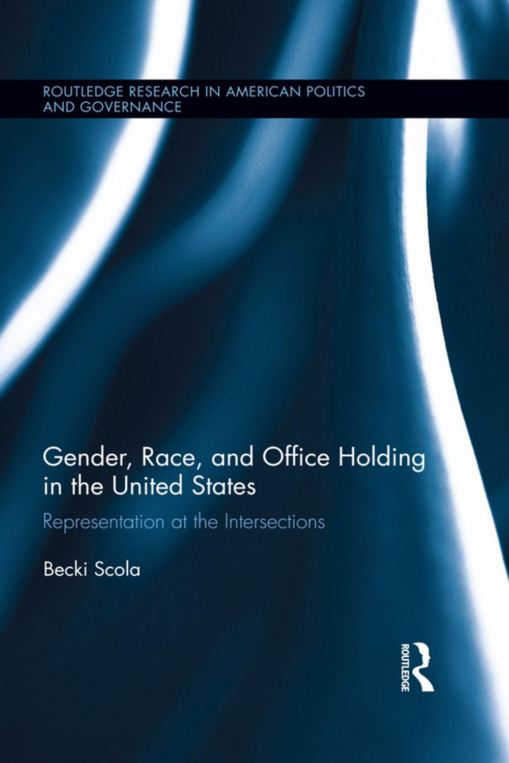 Big bigCover of Gender, Race, and Office Holding in the United States