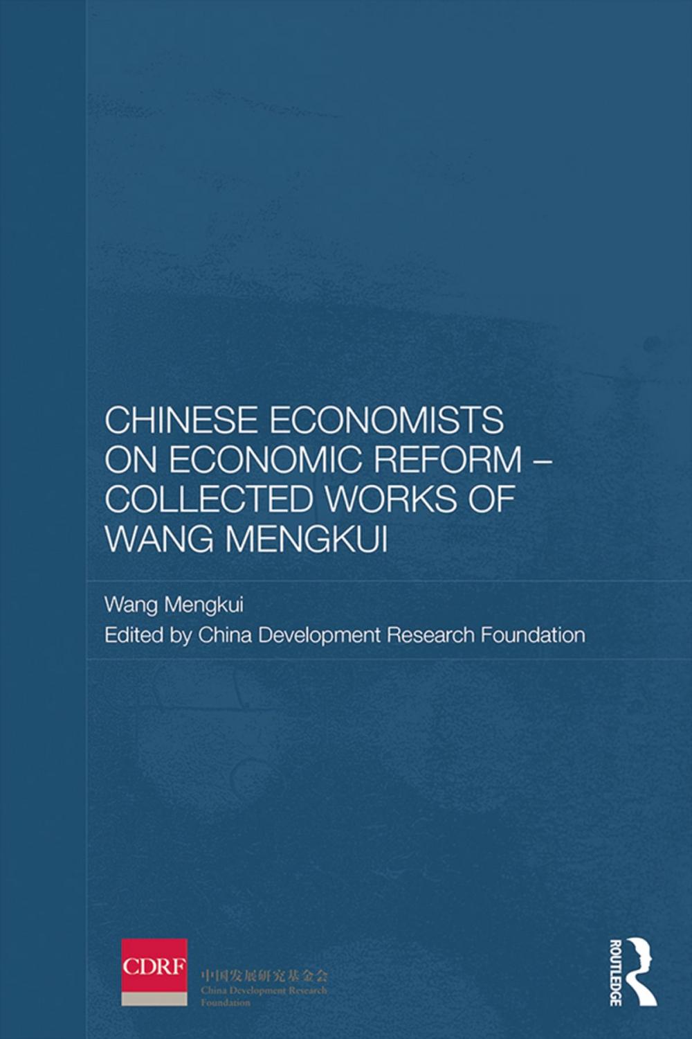 Big bigCover of Chinese Economists on Economic Reform - Collected Works of Wang Mengkui