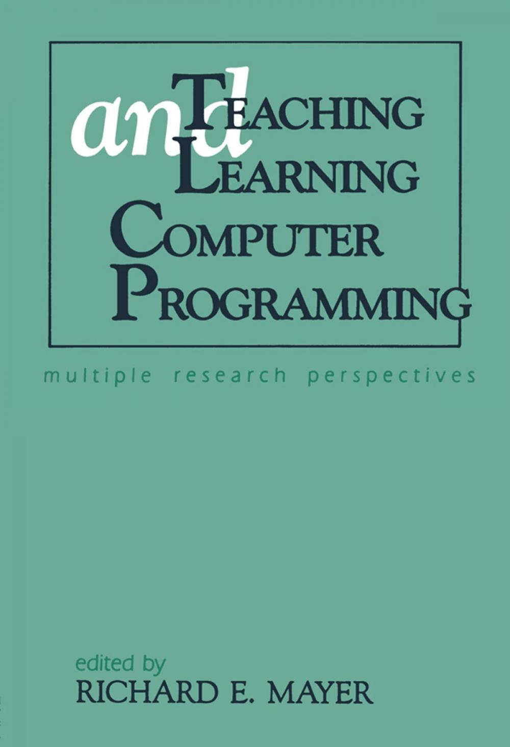 Big bigCover of Teaching and Learning Computer Programming