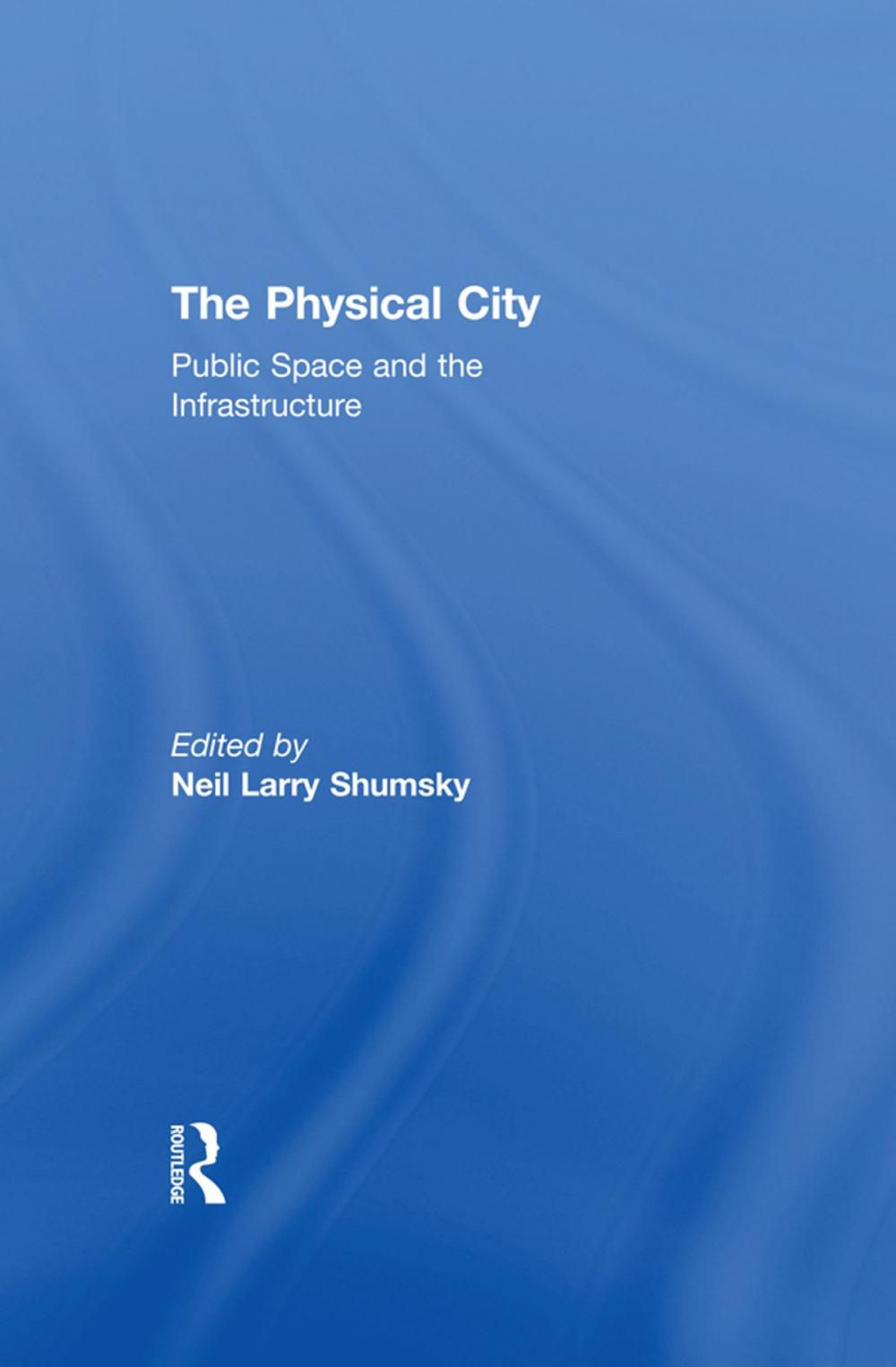 Big bigCover of The Physical City