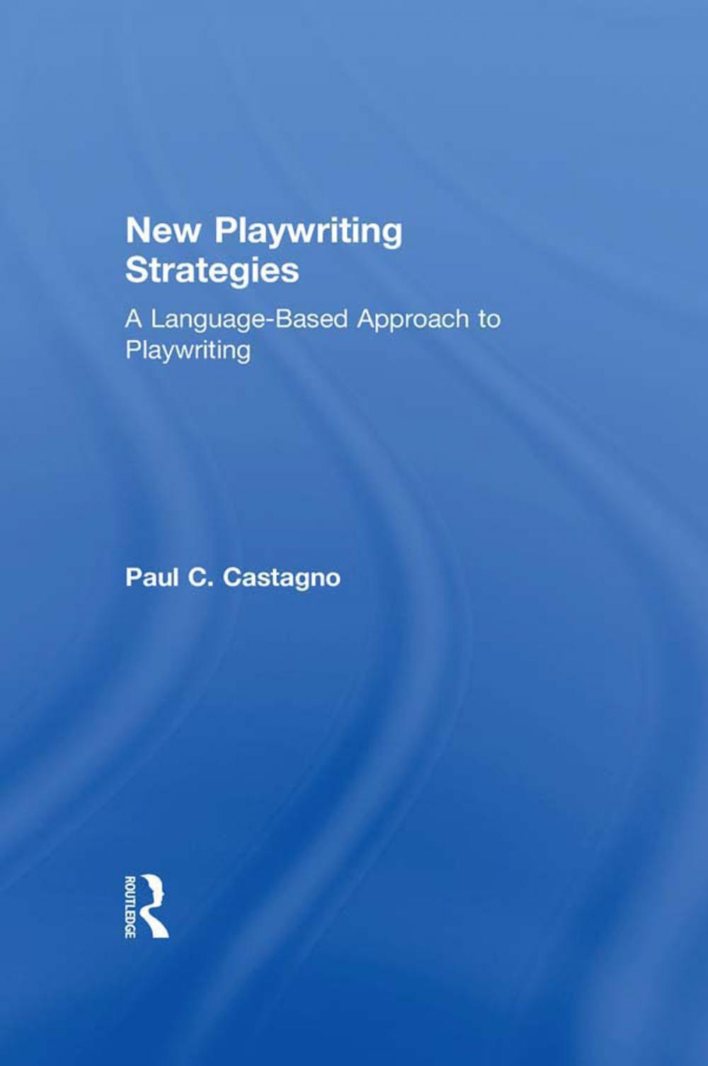 Big bigCover of New Playwriting Strategies