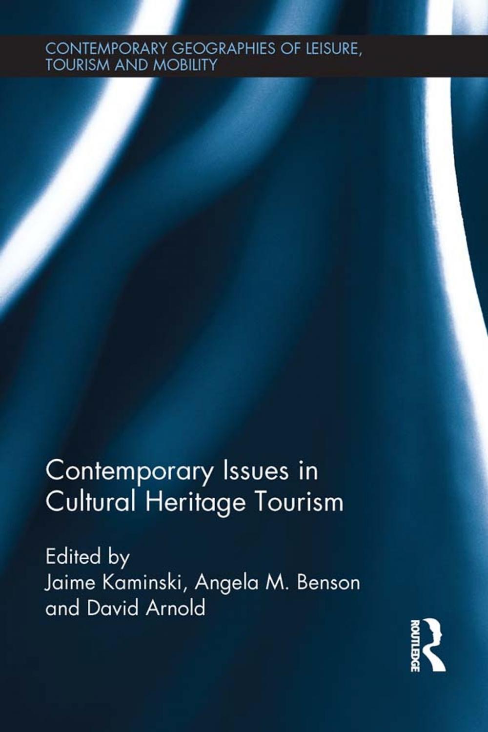 Big bigCover of Contemporary Issues in Cultural Heritage Tourism