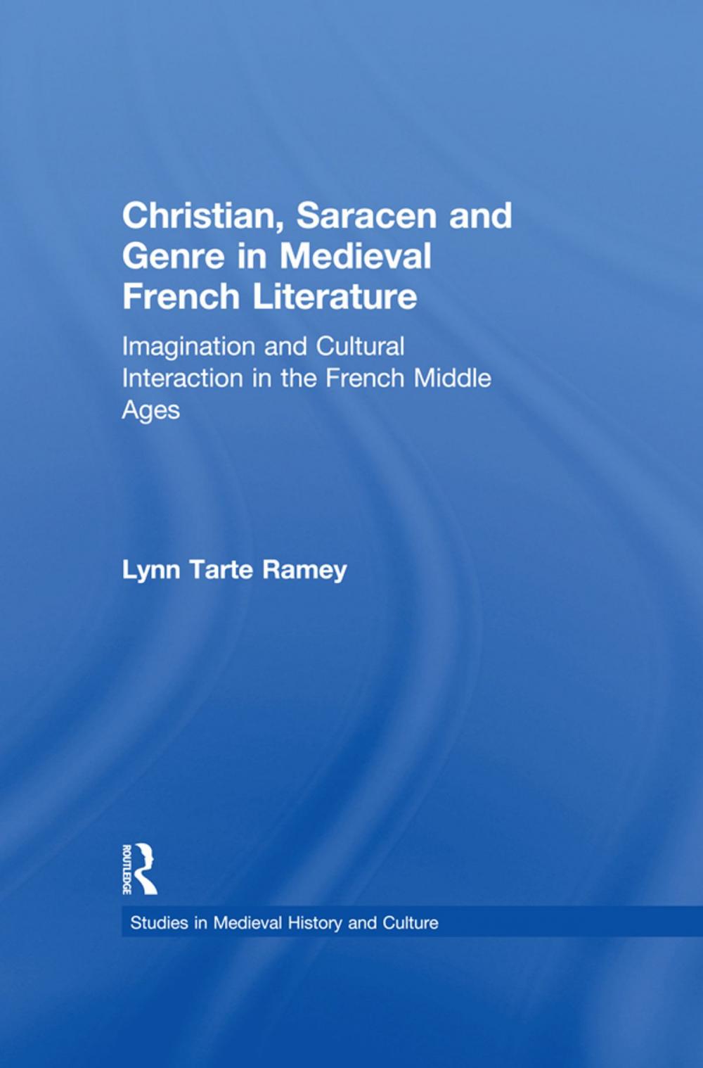 Big bigCover of Christian, Saracen and Genre in Medieval French Literature