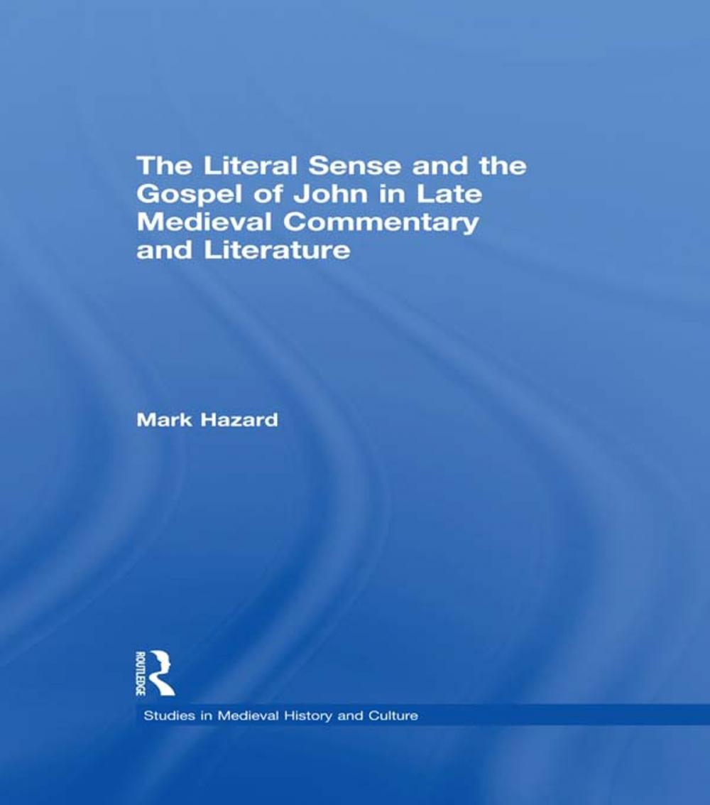 Big bigCover of The Literal Sense and the Gospel of John in Late Medieval Commentary and Literature