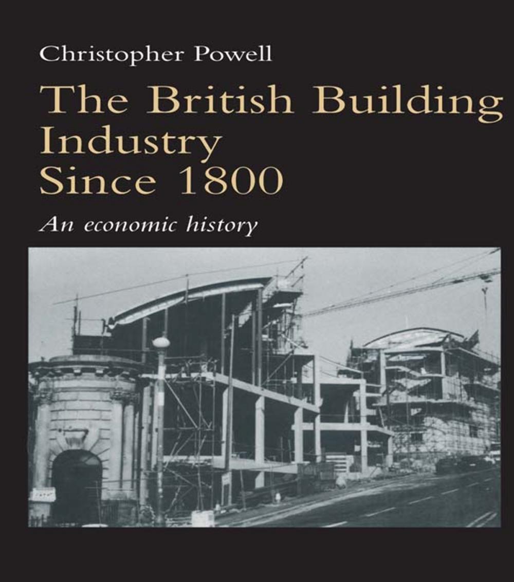 Big bigCover of The British Building Industry since 1800