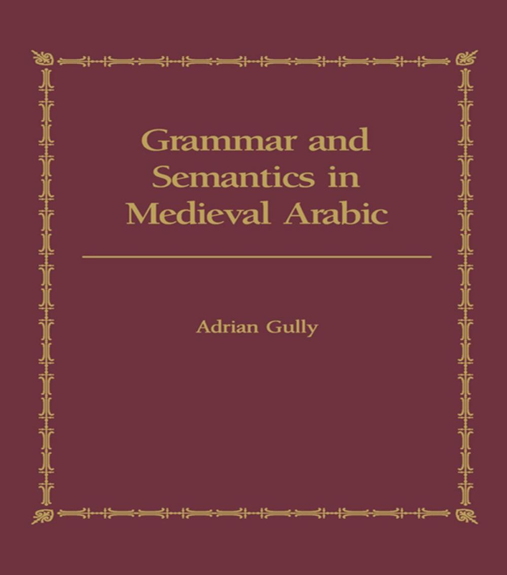 Big bigCover of Grammar and Semantics in Medieval Arabic