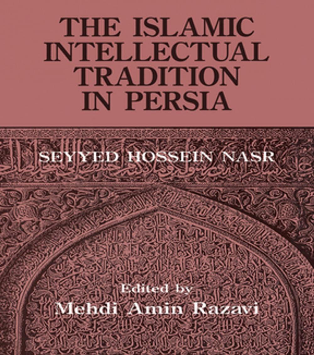 Big bigCover of The Islamic Intellectual Tradition in Persia