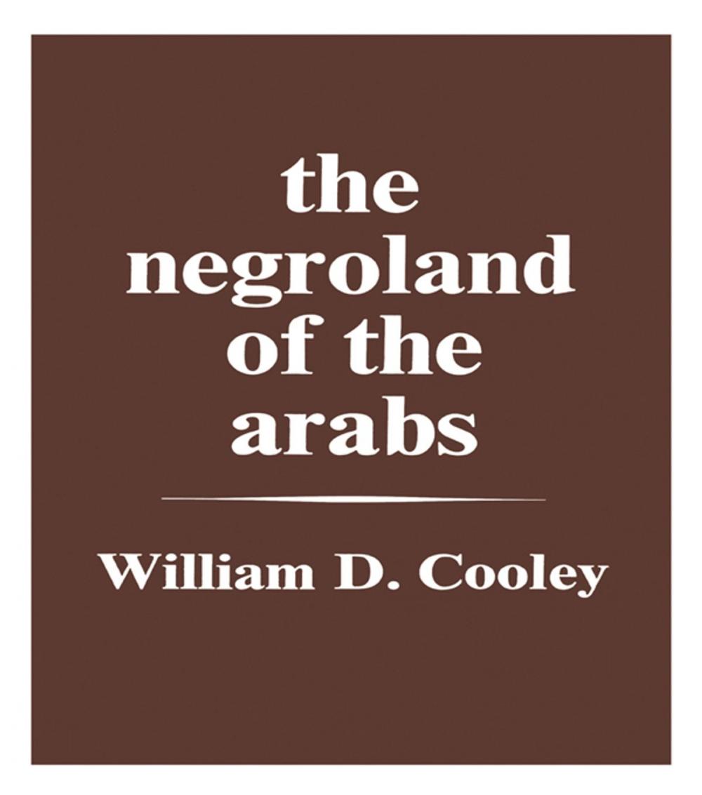 Big bigCover of The Negroland of the Arabs Examined and Explained (1841)