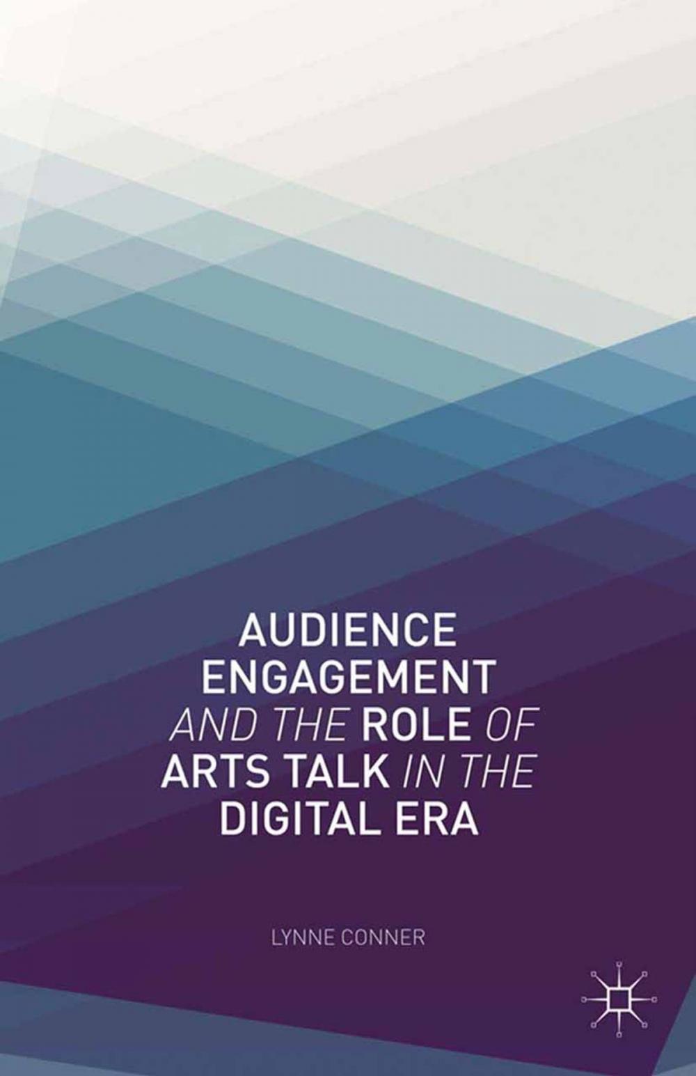 Big bigCover of Audience Engagement and the Role of Arts Talk in the Digital Era