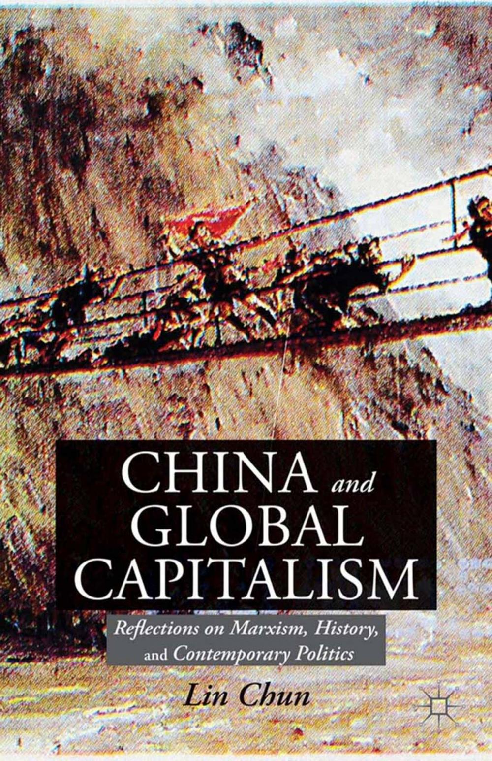 Big bigCover of China and Global Capitalism