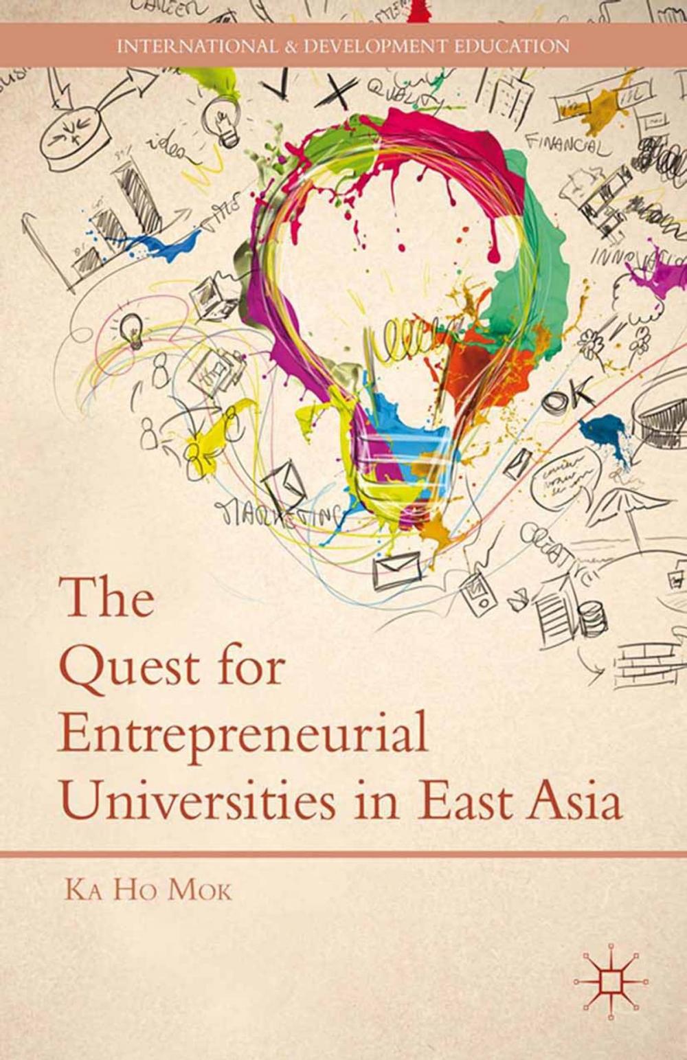 Big bigCover of The Quest for Entrepreneurial Universities in East Asia