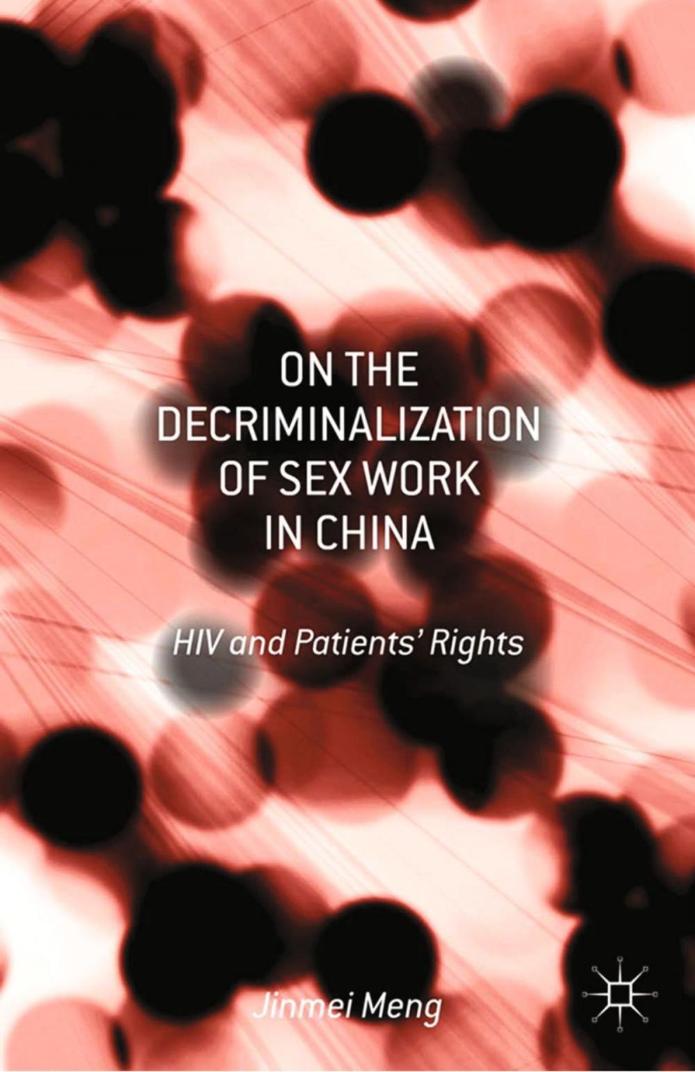 Big bigCover of On the Decriminalization of Sex Work in China